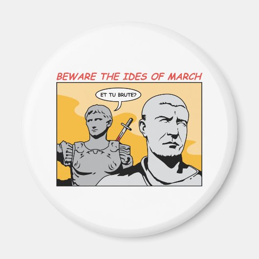 Ides of March Magneet (Voorkant)