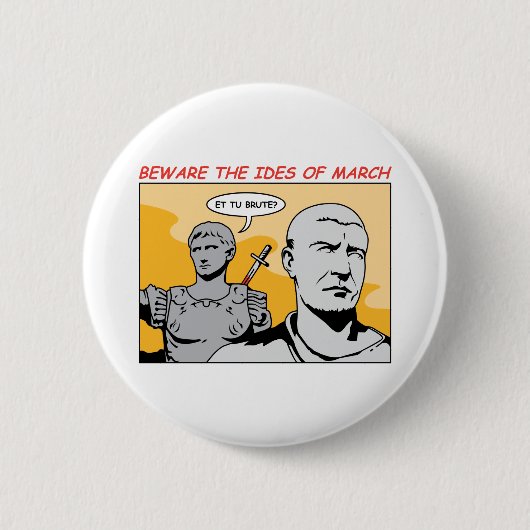 Ides of March Ronde Button 5,7 Cm (Voorkant)