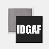 IDGAF MAGNEET (Voorkant / Achterkant)