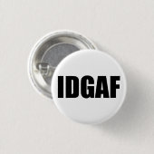 IDGAF RONDE BUTTON 3,2 CM (Voorkant /achterkant)