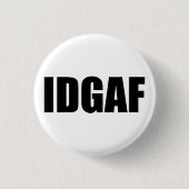 IDGAF RONDE BUTTON 3,2 CM (Voorkant)