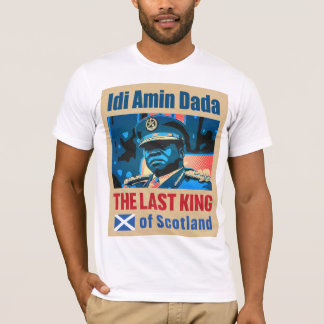 Idi Amin Dada, de laatste koning van Schotland T-shirt