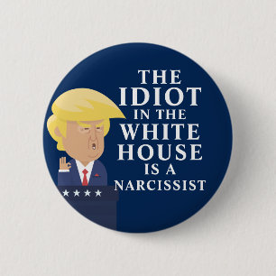 Idioot in het Witte Huis Anti Trump Ronde Button 5,7 Cm