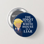 Idioot in het Witte Huis Anti Trump Ronde Button 5,7 Cm (Voorkant /achterkant)