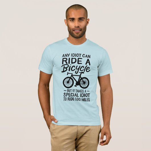 Idioot kan een fietscuutervormig geluid laten rijp t-shirt (Voorkant volledig)