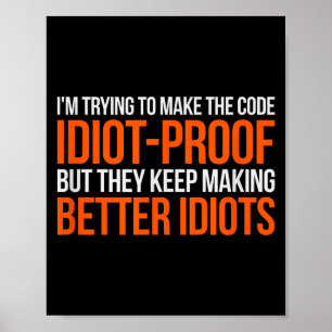 Idiootbestendige Code _ Grappige Codeer Programmer Poster