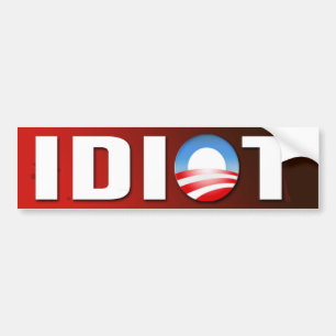 Idiot Bumpersticker