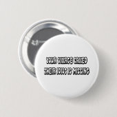 IDIOT IS MISSEND RONDE BUTTON 5,7 CM (Voorkant /achterkant)