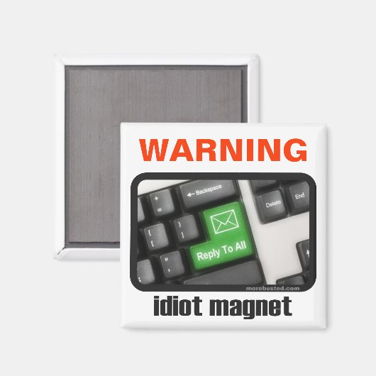 Idiot Magnet (magneet) (Voorkant / Achterkant)