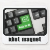 Idiot Magnet (mousepad) Muismat (Voorkant)