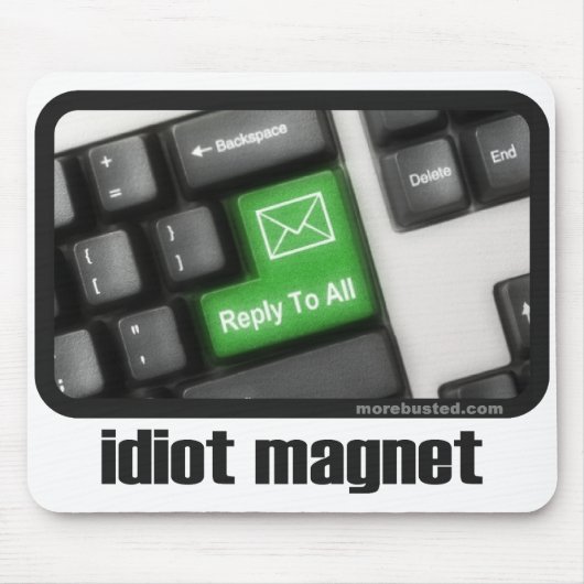 Idiot Magnet (mousepad) Muismat (Voorkant)