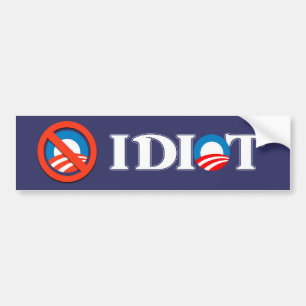 Idiot Obama Bumpersticker