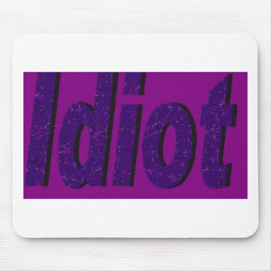"Idiot" paarse gestileerde ontwerp Muismat (Voorkant)