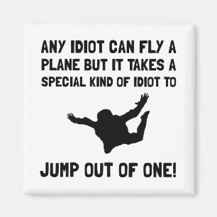 Idiot Skydiving Magneet