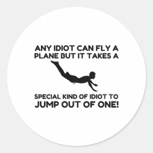 IDIOT SKYDIVING RONDE STICKER
