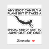 IDIOT SKYDIVING STICKER (Vel)