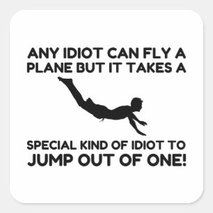 IDIOT SKYDIVING VIERKANTE STICKER