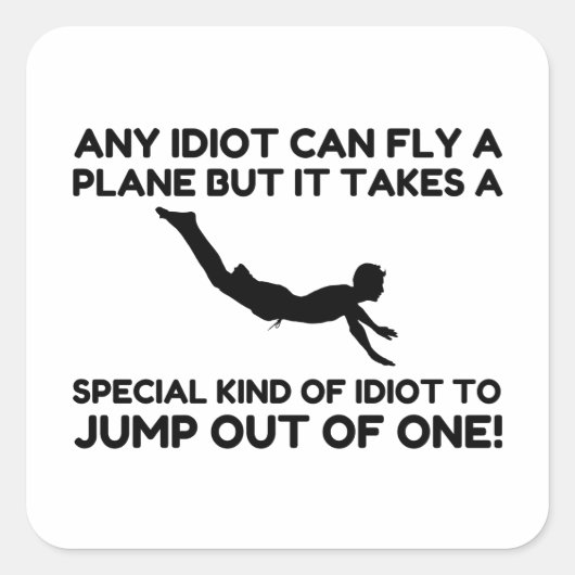 IDIOT SKYDIVING VIERKANTE STICKER (Voorkant)