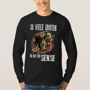 Idioten Sense Sarcasm Gezegden voor mannen en vrou T-shirt