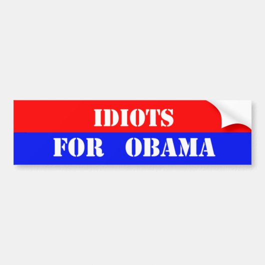 idioten voor obama bumpersticker (Voorkant)