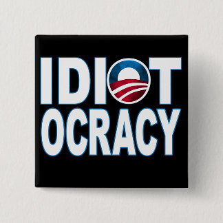 IDIOTOCRATIE: Anti-democraten Merchandise Vierkante Button 5,1 Cm
