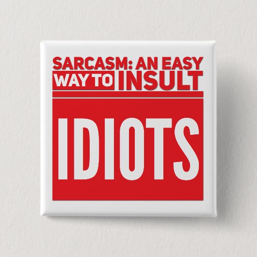 Idiots - Button op het vierkant (Voorkant)