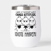 Idiots Happen Funny Bird Quote Gifts  (Voorkant)