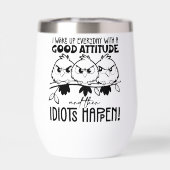 Idiots Happen Funny Bird Quote Gifts  (Achterkant)