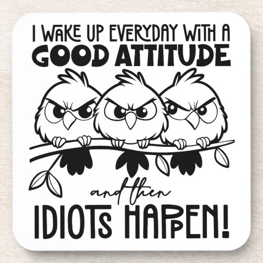 Idiots Happen Funny Bird Quote Gifts  Bier Onderzetter (Voorkant)