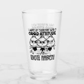 Idiots Happen Funny Bird Quote Gifts  Glas (Voorkant)