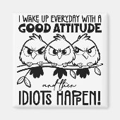 Idiots Happen Funny Bird Quote Gifts Magneet (Voorkant)