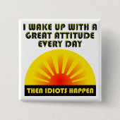 Idiots Happen Funny Button (Voorkant)