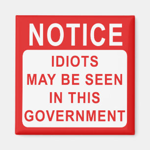 Idiots Notice Magneet