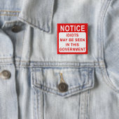 Idiots Notice Vierkante Button 5,1 Cm (In situ)