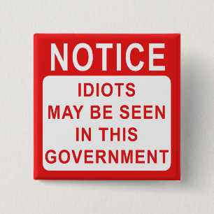 Idiots Notice Vierkante Button 5,1 Cm