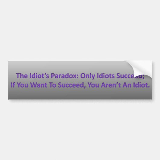 Idiot's Paradox Bumpersticker (Voorkant)