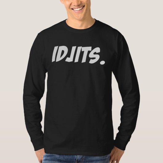 Idjits Zuidelijke straattaal T-shirt (Voorkant)