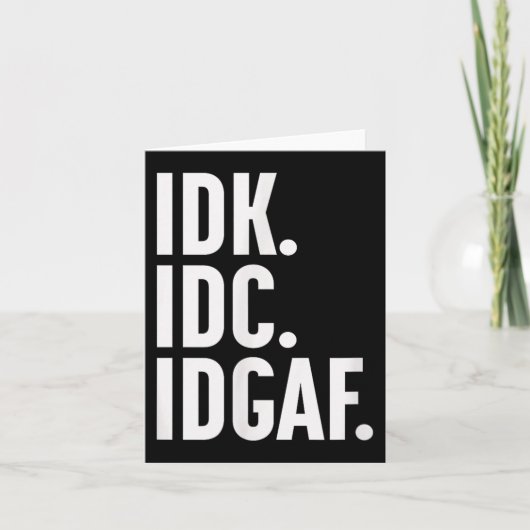 IDK en IDGAF, ook… ik weet het niet Kaart (Voorkant)