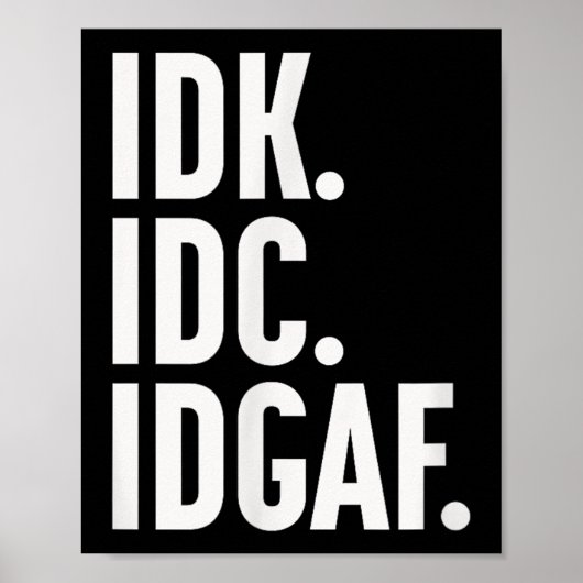 IDK en IDGAF, ook… ik weet het niet Poster (Voorkant)