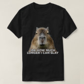 Idk hoe veel langer ik Capybara Sarcastic kan make T-shirt (Design voorkant)