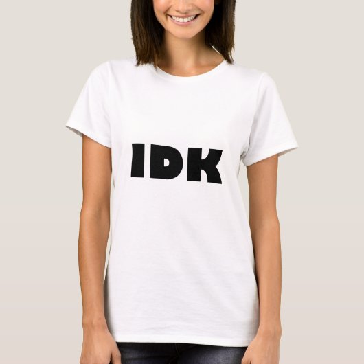 IDK (ik weet het niet) T-shirt (Voorkant)