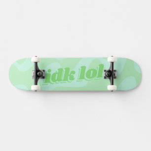 IDK LOL Pastel Green Groovy Modern Typografie Persoonlijk Skateboard