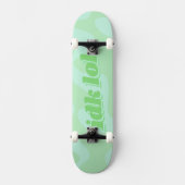 IDK LOL Pastel Green Groovy Modern Typografie Persoonlijk Skateboard (Voorkant)