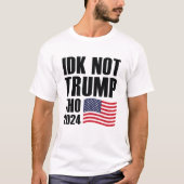 IDK No Trump Tho 2024 T-shirt (Voorkant)