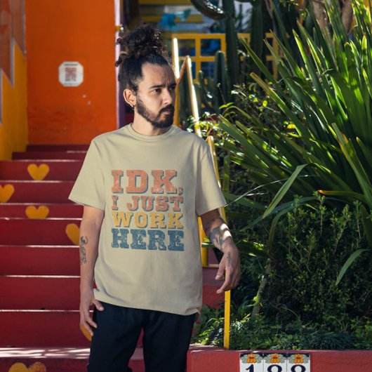  IDK Quote Grappig Werk Giftful Art T-shirt