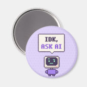 IDK, vraag AI Funny AI Pixel Magneet (Voorkant / Achterkant)