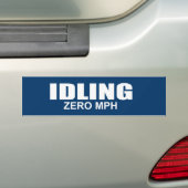 IDLING - ZERO MPH BUMPERSTICKER (Op auto)