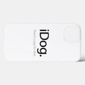 iDog - Er is een blaf voor dat Case-Mate iPhone Case (Achterkant (horizontaal))
