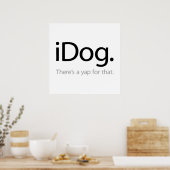 iDog - Er is een blaf voor dat Poster (Keuken)