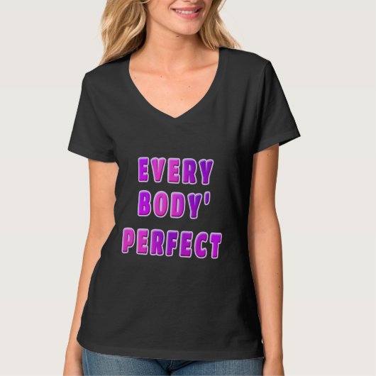 Ieder lichaam is perfect t-shirt (Voorkant)